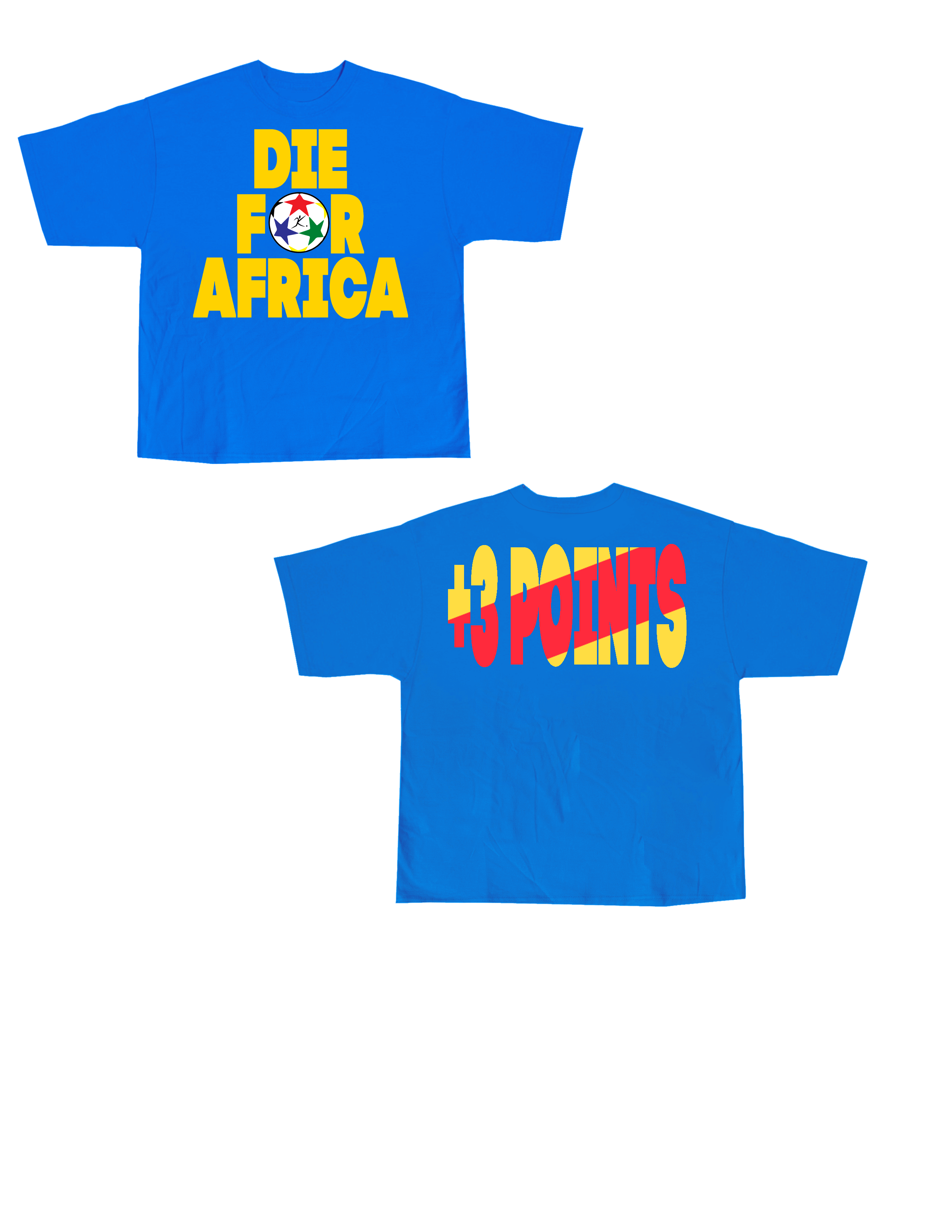 “DIE FOR AFRICA” Tee (PRE-ORDER)